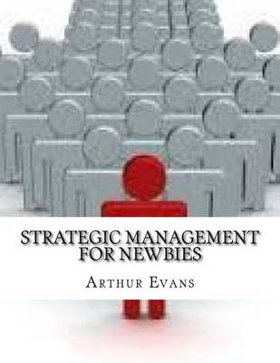 Book cover for Strategic Management for Newbies