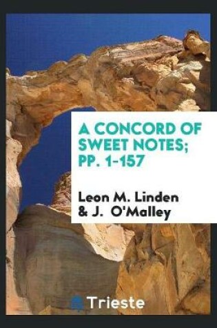 Cover of A Concord of Sweet Notes; Pp. 1-157