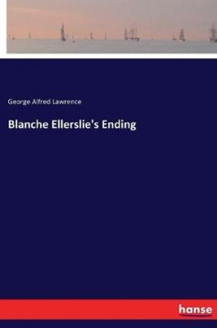 Cover of Blanche Ellerslie's Ending