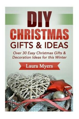 Cover of DIY Christmas Gifts & Ideas