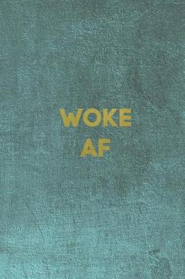 Book cover for Woke AF