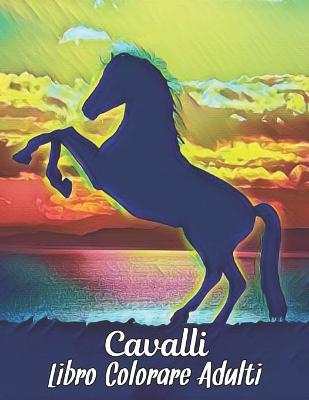 Book cover for Cavalli Libro Colorare Adulti