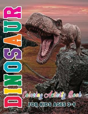 Book cover for Dinosaur Coloring Activity Book for Kids Ages 3-9