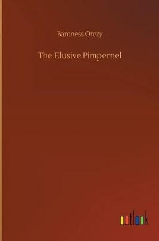 Cover of The Elusive Pimpernel
