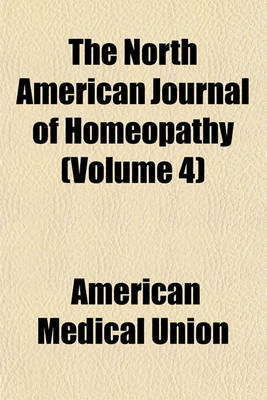 Book cover for The North American Journal of Homeopathy (Volume 4)