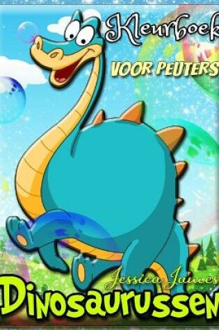 Cover of Dinosaurussen Kleurboek voor Peuters