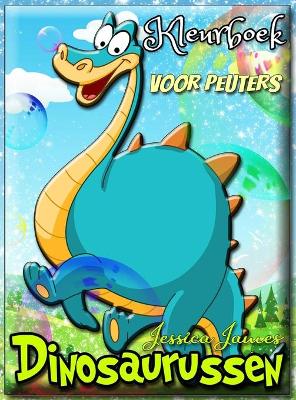Book cover for Dinosaurussen Kleurboek voor Peuters