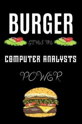 Cover of Burger Gives Me Computer Analysts Power