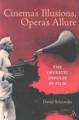 Cover of Cinema's Illusions, Opera's Allure