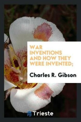 Cover of War Inventions and How They Were Invented;