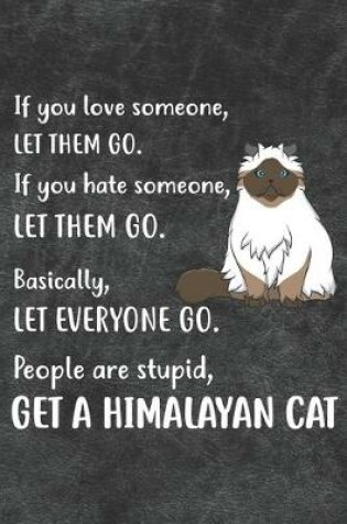 Cover of Get A Himalayan Cat Notebook Journal