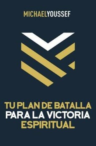 Cover of Tu Plan de Batalla Para La Victoria Espiritual