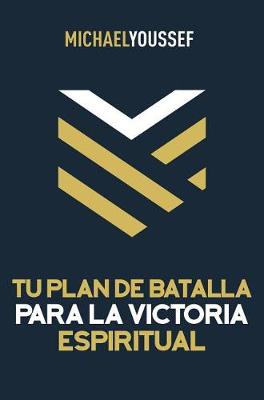 Book cover for Tu Plan de Batalla Para La Victoria Espiritual