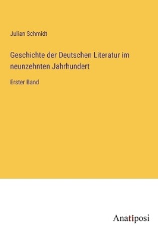 Cover of Geschichte der Deutschen Literatur im neunzehnten Jahrhundert