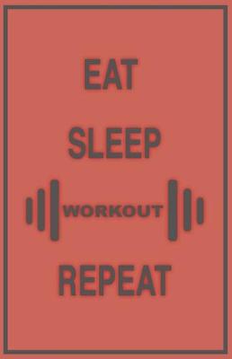 Book cover for Eat sleep workout repeat