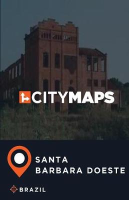 Book cover for City Maps Santa Barbara Doeste Brazil
