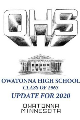 Cover of Owatonna High School Class of 1963 Update for 2020