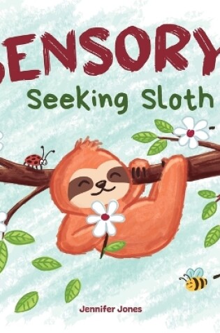 Cover of Sensory Seeking Sloth
