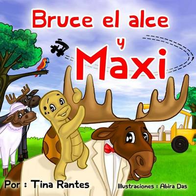 Book cover for Bruce el Alce y Maxi
