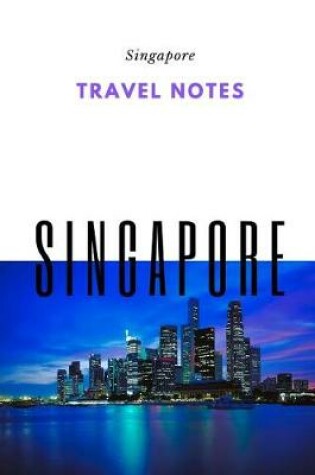 Cover of Travel Notes Singapore