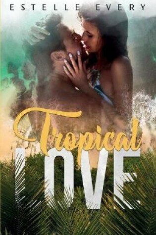 Cover of Tropical Love