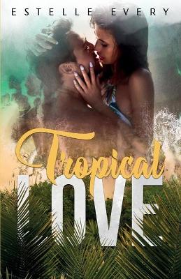 Book cover for Tropical Love