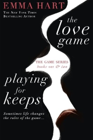 Cover of The Love Game & Playing for Keeps (The Game 1 & 2 bind-up)