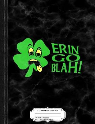 Book cover for Erin Go Blah! Composition Notebook