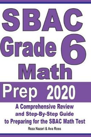 Cover of SBAC Grade 6 Math Prep 2020