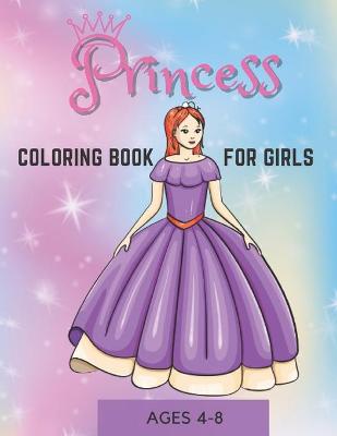 Book cover for Princess Coloring Book For Girls Ages 4-8