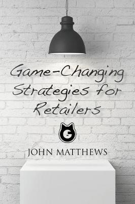 Book cover for Game-Changing Strategies for Retailers