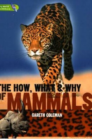 Cover of Literacy World Satellites Non Fic Stage 3 The How, What and Why of Mammals