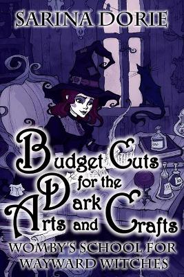 Cover of Budget Cuts for the Dark Arts and Crafts