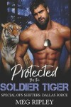 Book cover for Protected By The Soldier Tiger