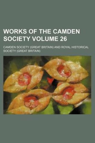 Cover of Works of the Camden Society Volume 26