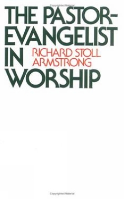 Book cover for The Pastor-Evangelist in Worship