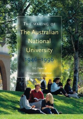 Book cover for The Making of The Australian National University