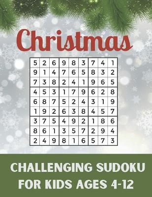 Book cover for Christmas Challenging Sudoku For Kids Ages 4-12