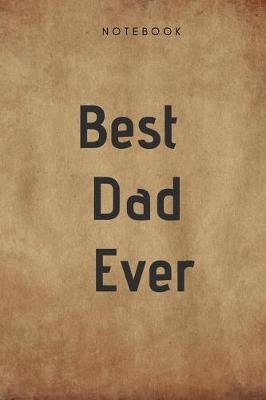 Book cover for Best Dad Ever Notebook