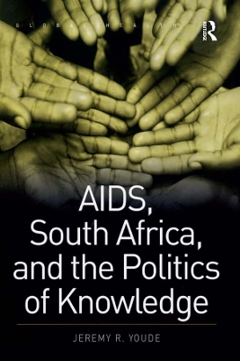 Cover of AIDS, South Africa, and the Politics of Knowledge