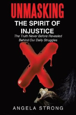 Cover of Unmasking the Spirit of Injustice