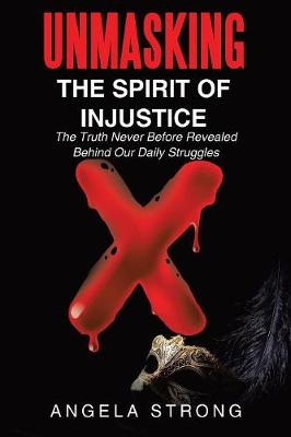 Book cover for Unmasking the Spirit of Injustice