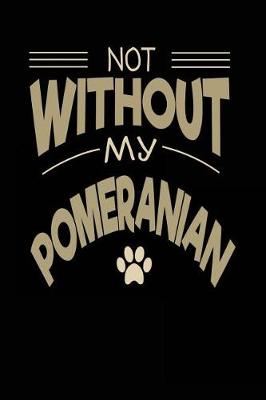 Book cover for Not Without My Pomeranian