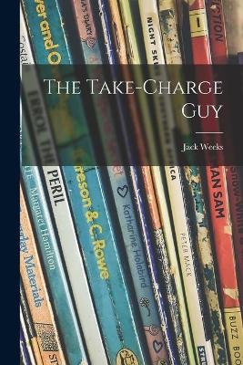 Book cover for The Take-charge Guy