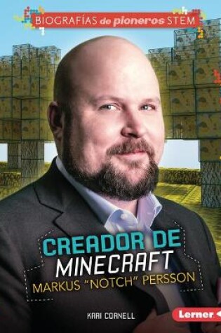 Cover of Creador de Minecraft Markus “Notch” Persson (Minecraft Creator Markus "Notch" Persson)