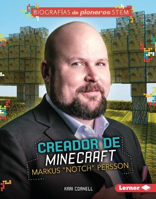Book cover for Creador de Minecraft Markus "Notch" Persson (Minecraft Creator Markus Notch Persson)