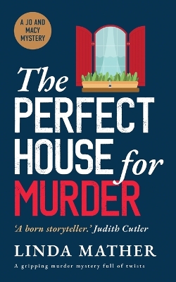 Cover of THE PERFECT HOUSE FOR MURDER a gripping murder mystery full of twists