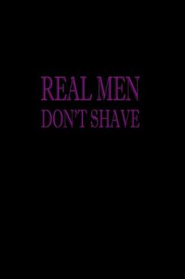 Book cover for Real men Don't Shave