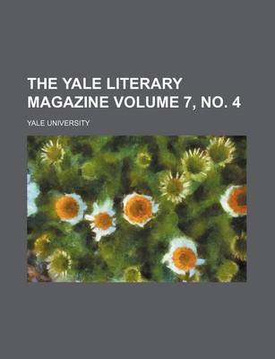 Book cover for The Yale Literary Magazine Volume 7, No. 4