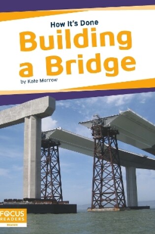 Cover of How It's Done: Building a Bridge